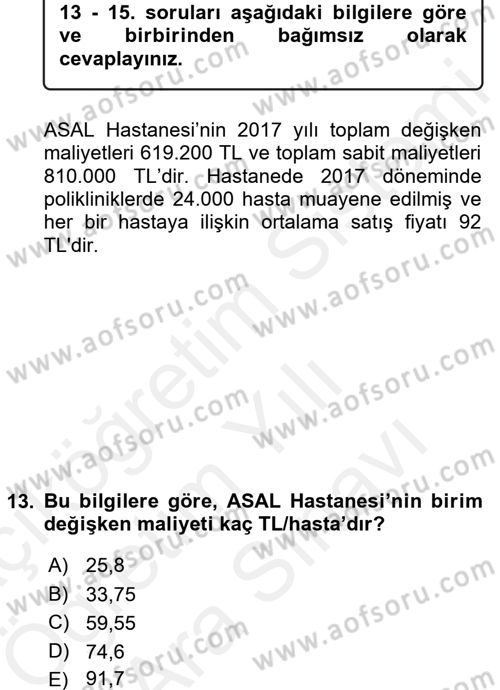 Sağlık Kurumlarında Maliyet Yönetimi Dersi 2017 - 2018 Yılı (Vize) Ara Sınav Soruları 13. Soru