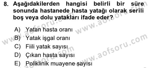 Sağlık Kurumlarında Maliyet Yönetimi Dersi 2017 - 2018 Yılı (Vize) Ara Sınav Soruları 8. Soru