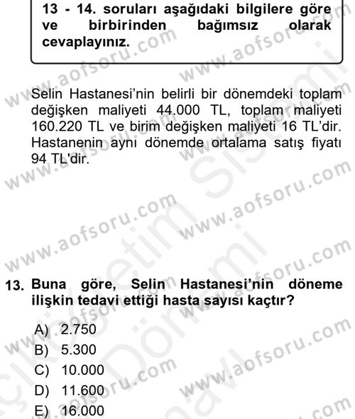 Sağlık Kurumlarında Maliyet Yönetimi Dersi 2017 - 2018 Yılı (Final) Dönem Sonu Sınav Soruları 13. Soru