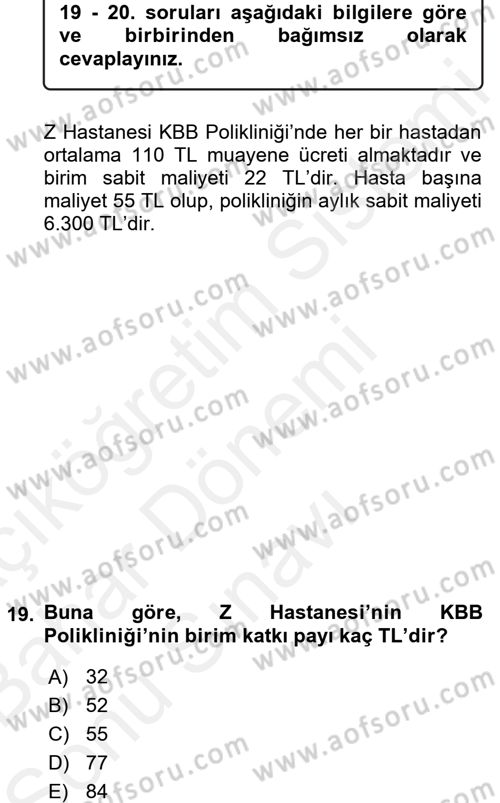 Sağlık Kurumlarında Maliyet Yönetimi Dersi 2017 - 2018 Yılı (Final) Dönem Sonu Sınav Soruları 19. Soru