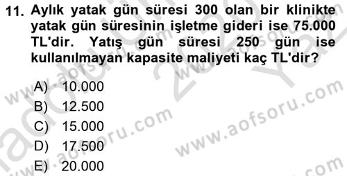 Sağlık İşletmelerinde Maliyet Yönetim Dersi 2020 - 2021 Yılı Yaz Okulu Sınav Soruları 11. Soru