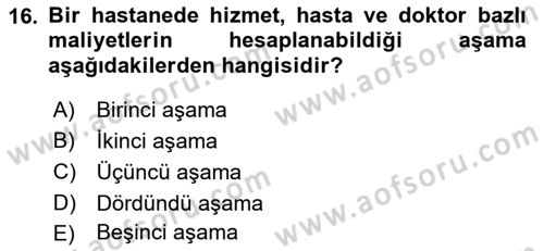 Sağlık İşletmelerinde Maliyet Yönetim Dersi 2021 - 2022 Yılı (Vize) Ara Sınav Soruları 16. Soru