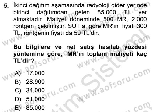 Sağlık İşletmelerinde Maliyet Yönetim Dersi 2021 - 2022 Yılı (Final) Dönem Sonu Sınavı 5. Soru