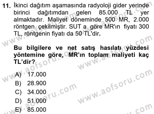 Sağlık İşletmelerinde Maliyet Yönetim Dersi 2022 - 2023 Yılı Yaz Okulu Sınavı 11. Soru