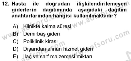 Sağlık İşletmelerinde Maliyet Yönetim Dersi 2022 - 2023 Yılı Yaz Okulu Sınav Soruları 12. Soru