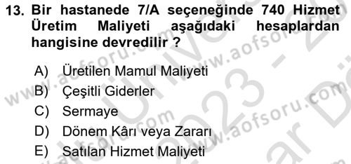 Sağlık İşletmelerinde Maliyet Yönetim Dersi 2023 - 2024 Yılı (Vize) Ara Sınav Soruları 13. Soru