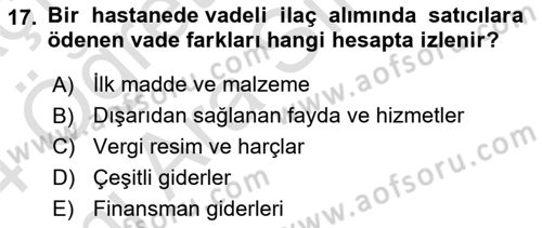Sağlık İşletmelerinde Maliyet Yönetim Dersi 2023 - 2024 Yılı (Vize) Ara Sınav Soruları 17. Soru