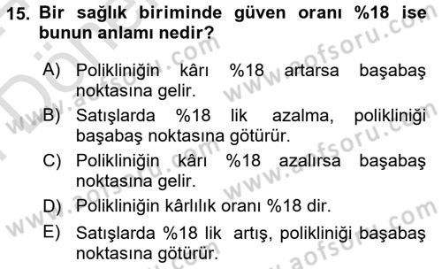 Sağlık İşletmelerinde Maliyet Yönetim Dersi 2023 - 2024 Yılı (Final) Dönem Sonu Sınav Soruları 15. Soru
