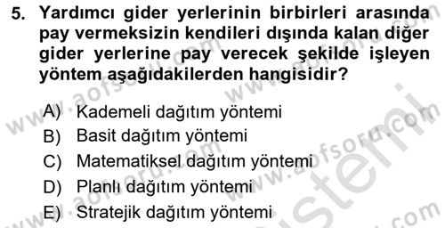 Sağlık İşletmelerinde Maliyet Yönetim Dersi 2023 - 2024 Yılı (Final) Dönem Sonu Sınav Soruları 5. Soru