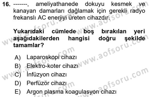 Tibbi Cihaz Ve Malzemeler Dersi 2018 - 2019 Yılı Yaz Okulu Sınavı 16. Soru