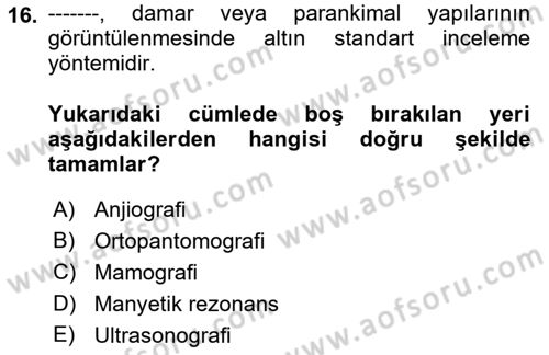 Tibbi Cihaz Ve Malzemeler Dersi 2019 - 2020 Yılı (Vize) Ara Sınavı 16. Soru