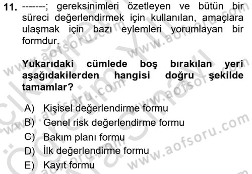Bakım Elemanı Yetiştirme Ve Geliştirme 1 Dersi 2021 - 2022 Yılı (Vize) Ara Sınav Soruları 11. Soru