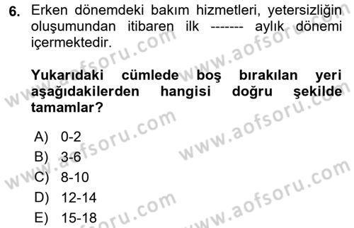 Bakım Elemanı Yetiştirme Ve Geliştirme 1 Dersi 2021 - 2022 Yılı (Vize) Ara Sınav Soruları 6. Soru