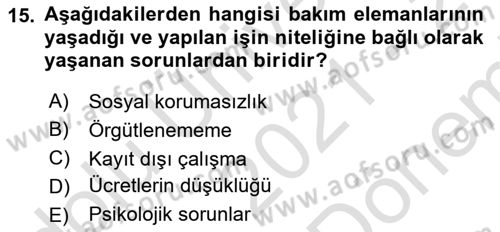 Bakım Elemanı Yetiştirme Ve Geliştirme 1 Dersi 2021 - 2022 Yılı (Final) Dönem Sonu Sınav Soruları 15. Soru