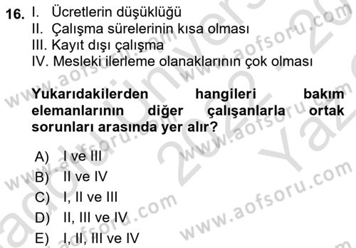 Bakım Elemanı Yetiştirme Ve Geliştirme 1 Dersi 2022 - 2023 Yılı Yaz Okulu Sınav Soruları 16. Soru