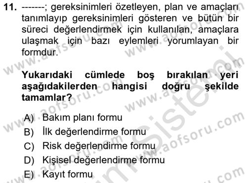 Bakım Elemanı Yetiştirme Ve Geliştirme 1 Dersi 2023 - 2024 Yılı (Vize) Ara Sınav Soruları 11. Soru