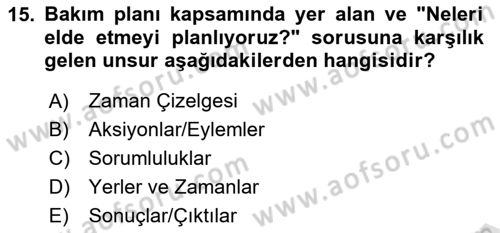 Bakım Elemanı Yetiştirme Ve Geliştirme 1 Dersi 2023 - 2024 Yılı (Vize) Ara Sınav Soruları 15. Soru