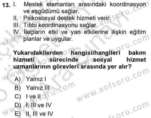 Bakım Elemanı Yetiştirme Ve Geliştirme 1 Dersi 2024 - 2025 Yılı (Vize) Ara Sınav Soruları 13. Soru