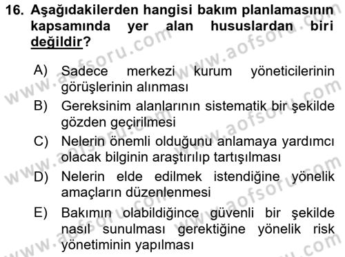Bakım Elemanı Yetiştirme Ve Geliştirme 1 Dersi 2024 - 2025 Yılı (Vize) Ara Sınav Soruları 16. Soru