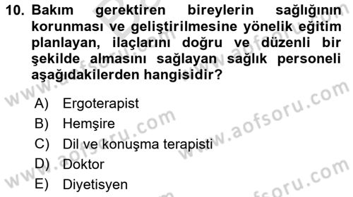 Bakım Elemanı Yetiştirme Ve Geliştirme 1 Dersi 2024 - 2025 Yılı (Final) Dönem Sonu Sınav Soruları 10. Soru