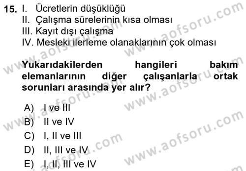 Bakım Elemanı Yetiştirme Ve Geliştirme 1 Dersi 2024 - 2025 Yılı (Final) Dönem Sonu Sınav Soruları 15. Soru
