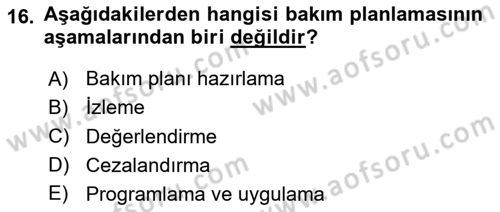 Bakım Elemanı Yetiştirme Ve Geliştirme 1 Dersi 2025 - 2026 Yılı (Vize) Ara Sınav Soruları 16. Soru