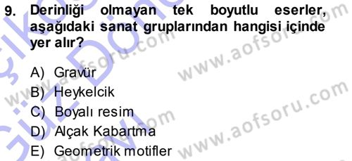 Akdeniz Uygarlıkları Sanatı Dersi Ara Sınavı Deneme Sınav Soruları 9. Soru