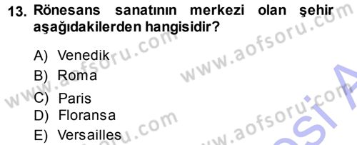 Akdeniz Uygarlıkları Sanatı Dersi 2013 - 2014 Yılı (Final) Dönem Sonu Sınavı 13. Soru