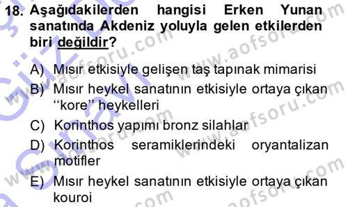 Akdeniz Uygarlıkları Sanatı Dersi Ara Sınavı Deneme Sınav Soruları 18. Soru