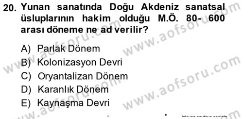 Akdeniz Uygarlıkları Sanatı Dersi Ara Sınavı Deneme Sınav Soruları 20. Soru