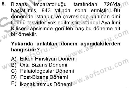 Akdeniz Uygarlıkları Sanatı Dersi 2014 - 2015 Yılı (Final) Dönem Sonu Sınav Soruları 8. Soru