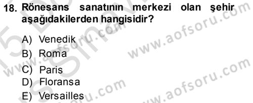 Akdeniz Uygarlıkları Sanatı Dersi 2014 - 2015 Yılı Tek Ders Sınavı 18. Soru