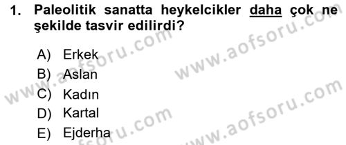 Akdeniz Uygarlıkları Sanatı Dersi Ara Sınavı Deneme Sınav Soruları 1. Soru