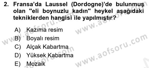 Akdeniz Uygarlıkları Sanatı Dersi 2016 - 2017 Yılı (Final) Dönem Sonu Sınav Soruları 2. Soru