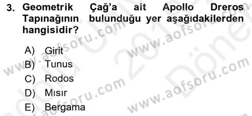 Akdeniz Uygarlıkları Sanatı Dersi 2018 - 2019 Yılı (Final) Dönem Sonu Sınav Soruları 3. Soru