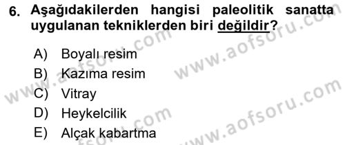 Akdeniz Uygarlıkları Sanatı Dersi 2020 - 2021 Yılı Yaz Okulu Sınav Soruları 6. Soru