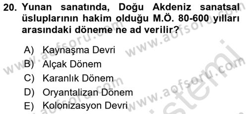 Akdeniz Uygarlıkları Sanatı Dersi 2021 - 2022 Yılı (Vize) Ara Sınav Soruları 20. Soru