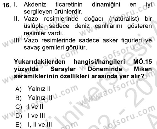 Akdeniz Uygarlıkları Sanatı Dersi 2022 - 2023 Yılı (Vize) Ara Sınav Soruları 16. Soru