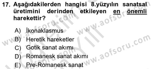 Akdeniz Uygarlıkları Sanatı Dersi 2024 - 2025 Yılı Yaz Okulu Sınav Soruları 17. Soru