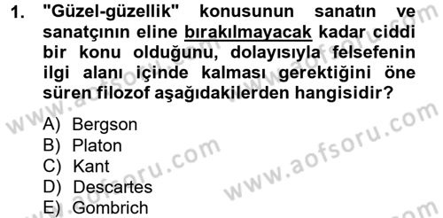 Güzel Sanatlar Dersi 2012 - 2013 Yılı (Vize) Ara Sınav Soruları 1. Soru