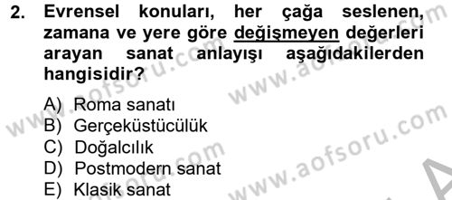 Güzel Sanatlar Dersi 2012 - 2013 Yılı (Vize) Ara Sınavı 2. Soru