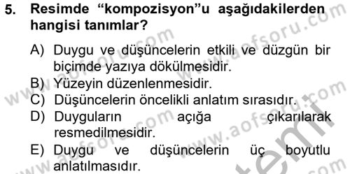 Güzel Sanatlar Dersi 2012 - 2013 Yılı (Final) Dönem Sonu Sınav Soruları 5. Soru