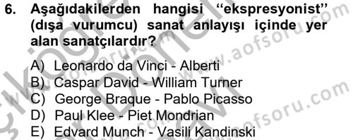 Güzel Sanatlar Dersi 2012 - 2013 Yılı (Final) Dönem Sonu Sınav Soruları 6. Soru