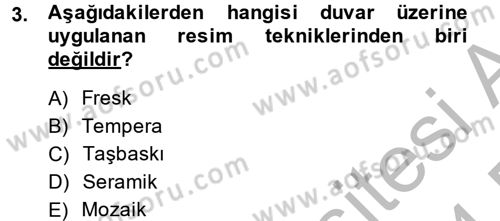 Güzel Sanatlar Dersi 2013 - 2014 Yılı (Final) Dönem Sonu Sınav Soruları 3. Soru