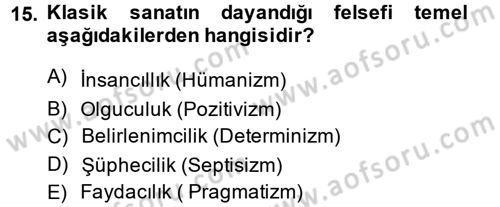 Güzel Sanatlar Dersi 2014 - 2015 Yılı (Final) Dönem Sonu Sınav Soruları 15. Soru