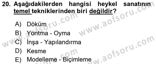 Güzel Sanatlar Dersi 2015 - 2016 Yılı (Vize) Ara Sınav Soruları 20. Soru