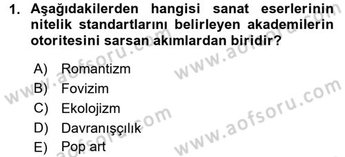 Güzel Sanatlar Dersi 2018 - 2019 Yılı (Vize) Ara Sınav Soruları 1. Soru