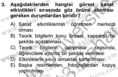 Görsel Sanatlar Eğitimi Dersi 2012 - 2013 Yılı (Vize) Ara Sınav Soruları 3. Soru