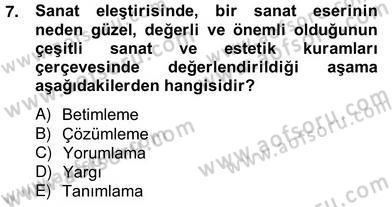 Görsel Sanatlar Eğitimi Dersi 2012 - 2013 Yılı (Vize) Ara Sınav Soruları 7. Soru