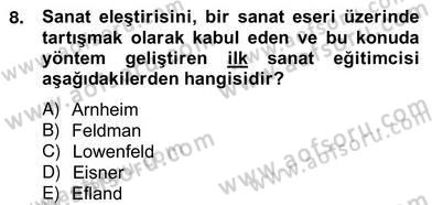 Görsel Sanatlar Eğitimi Dersi 2012 - 2013 Yılı (Vize) Ara Sınav Soruları 8. Soru